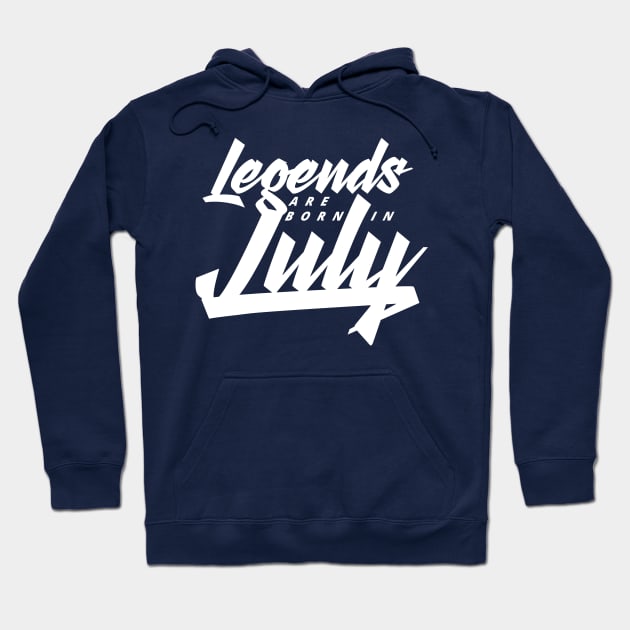 Legends are born in July Hoodie by Kuys Ed